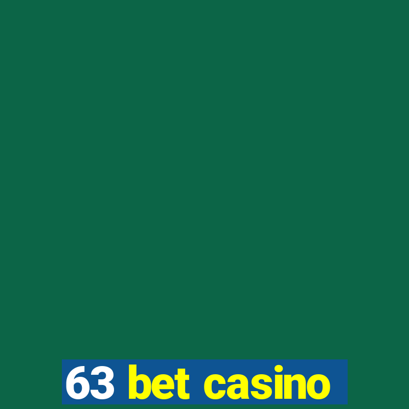 63 bet casino